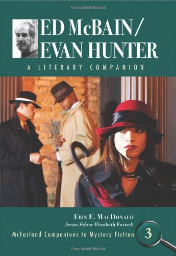 Ed McBain/Evan Hunter: A Literary Companion (McFarland Companions to Mystery Fiction)
