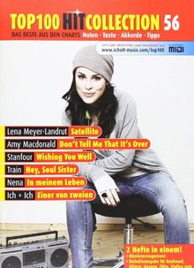 Top 100 Hit Collection 56: Satellite (Lena), Don't Tell Me That It's Over, Wishing You Well, Hey Soul Sister,  In meinem Leben und Einer von zweien. ... und Keyboard. Band 56. Klavier / Keyboard.