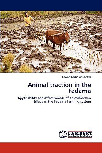 Animal traction in the Fadama: Applicability and effectiveness of animal-drawn tillage in the Fadama farming system