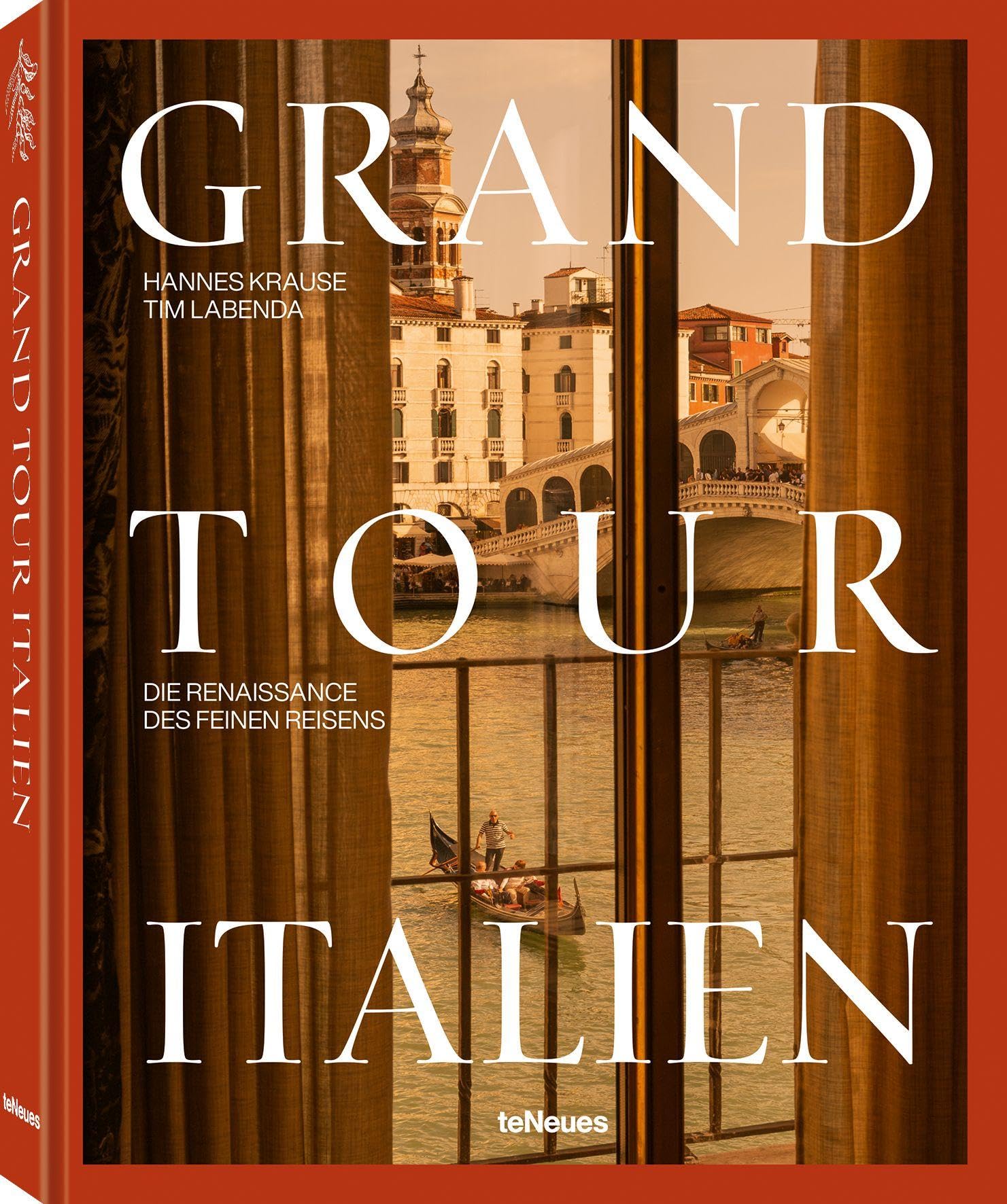 Grand Tour Italien: Die Renaissance des feinen Reisens