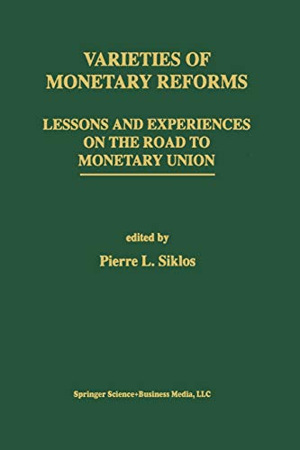 Varieties of Monetary Reforms: Lessons and Experiences on the Road to Monetary Union