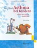 Asthma bei Kindern: Hilfen für Eltern und Kind