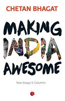 Making India Awesome: New Essays and Columns