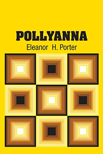 Porter, Eleanor H. Pollyanna