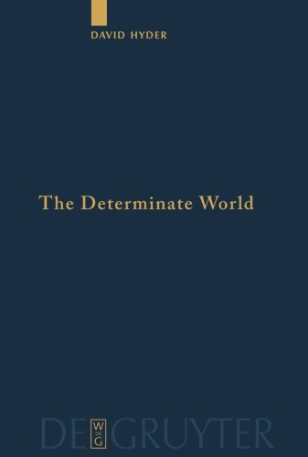 David Hyder The Determinate World (Quellen Und Studien Zur Philosophie, Band 69)
