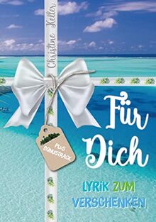 Für Dich: Lyrik zum Schenken