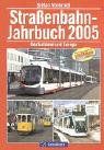 Straßenbahn-Jahrbuch 2005. Deutschland und Europa