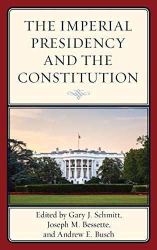 The Imperial Presidency and the Constitution