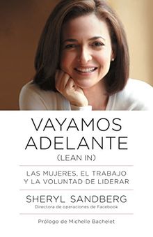 Vayamos adelante: Las mujeres, el trabajo y la voluntad de liderar (Vintage Espanol)