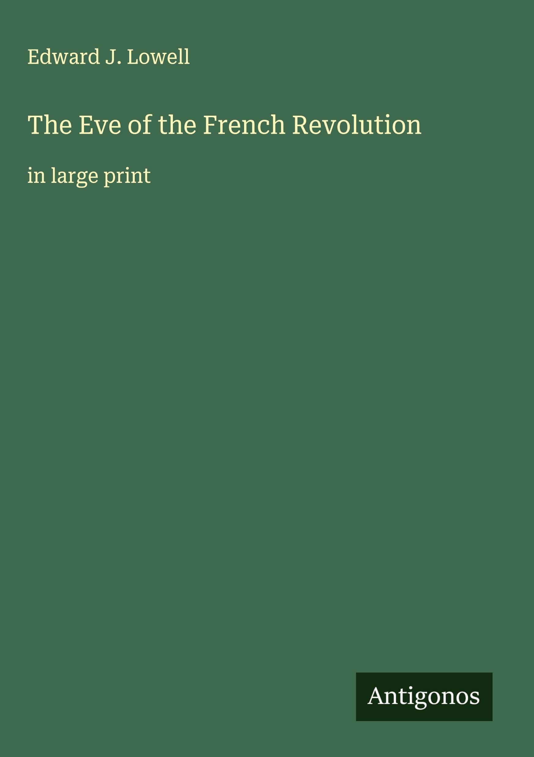 The Eve of the French Revolution: in large print