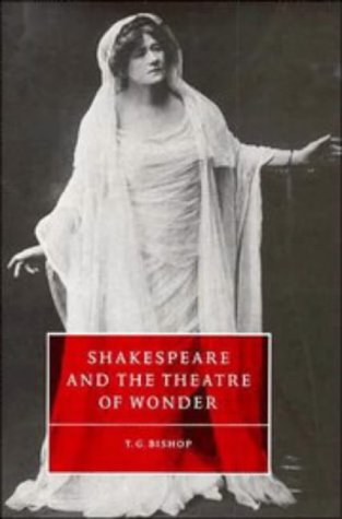 Shakespeare and the Theatre of Wonder (Cambridge Studies in Renaissance Literature and Culture, Band 9)