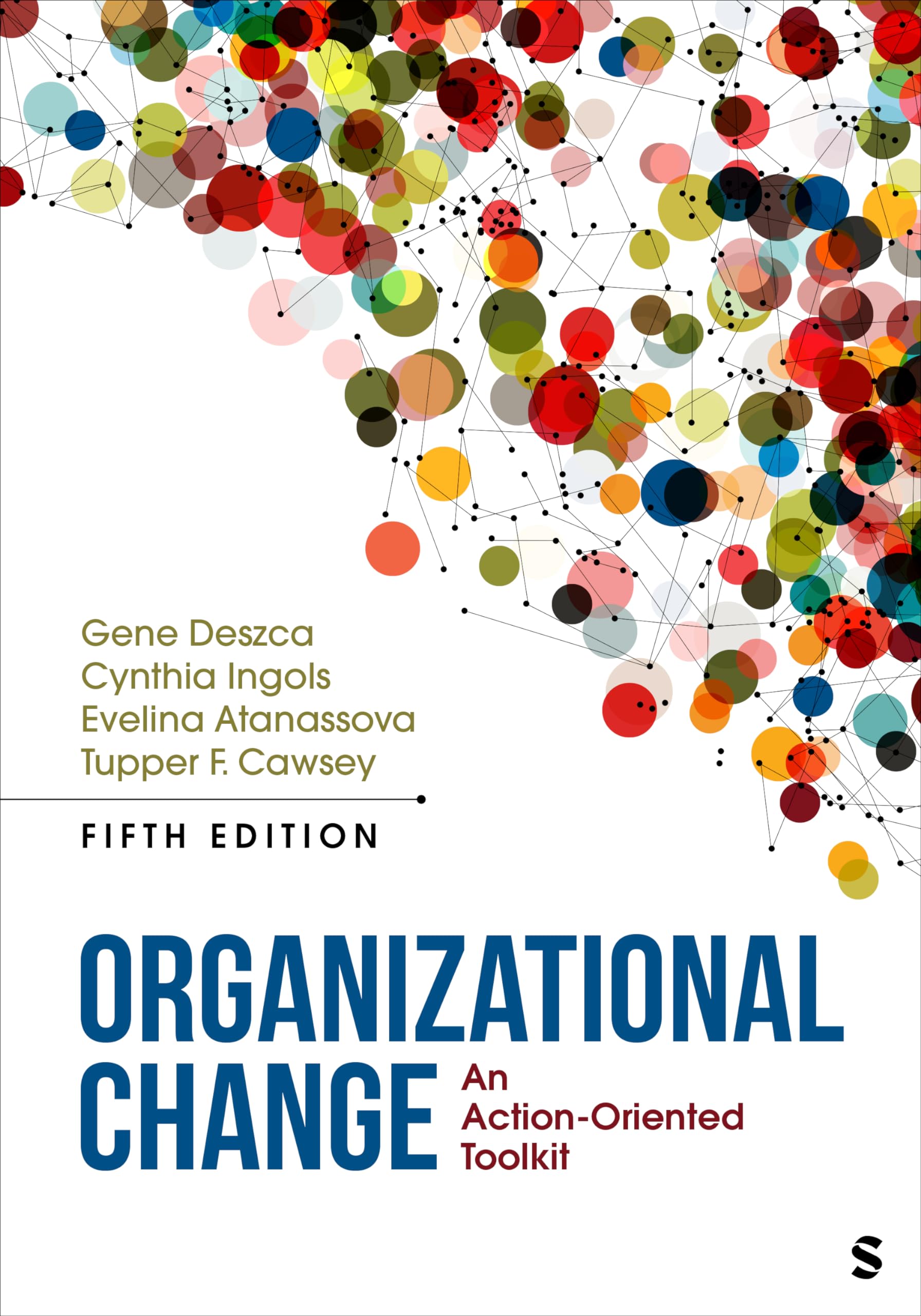 Gene Deszca Organizational Change, An Action-Oriented Toolkit