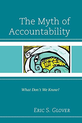The Myth of Accountability: What Don't We Know?