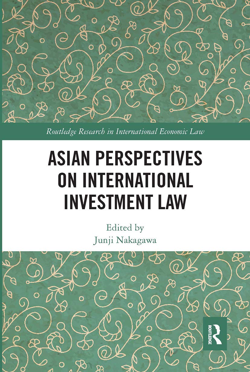 Asian Perspectives on International Investment Law (Routledge Research in International Economic Law)