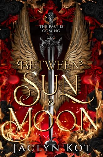 Jaclyn Kot Between Sun And Moon (Between Life And Death Series, Band 2)