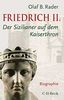 Friedrich II.: Der Sizilianer auf dem Kaiserthron