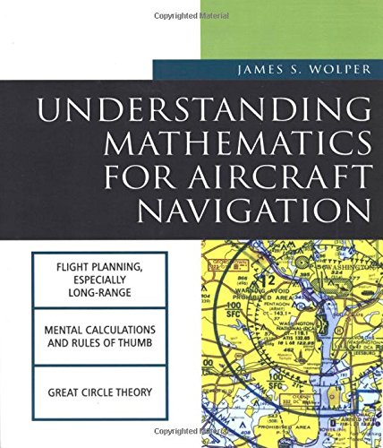 Understanding Mathematics for Aircraft Navigation (Understanding Aviation S)