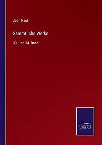Sämmtliche Werke: 33. und 34. Band