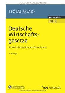 Deutsche Wirtschaftsgesetze: für Wirtschaftsprüfer und Steuerberater