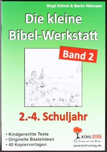 Die kleine Bibel-Werkstatt, Band.2: 2.-4. Schuljahr