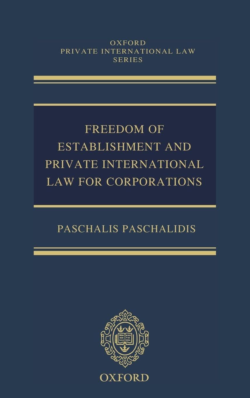 FREE ESTAB PRIV INTER LAW CORPO OPILS C (Oxford Private International Law Series)