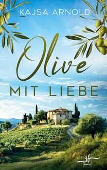 Olive mit Liebe: Urlaubsroman (Urlaubsglück, Band 1)