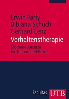 Verhaltenstherapie: Moderne Ansätze für Theorie und Praxis