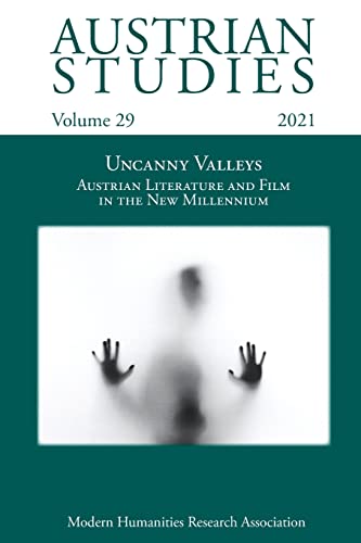 Austrian Studies Vol. 29: Uncanny Valleys: Austrian Literature and Film in the New Millennium