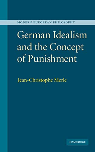 German Idealism and the Concept of Punishment (Modern European Philosophy)