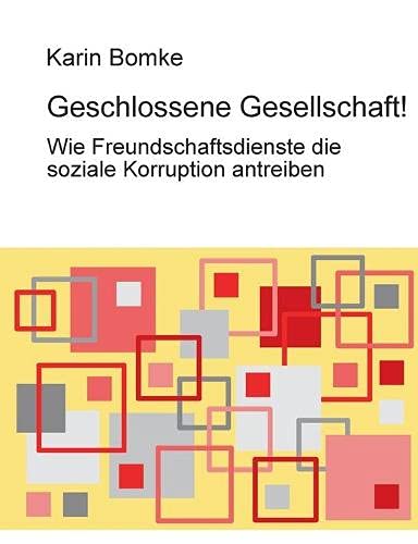 Geschlossene Gesellschaft: Wie Freundschaftsdienste die soziale Korruption antreiben