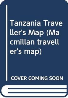 Tanzania Traveller's Map (Macmillan traveller's map)