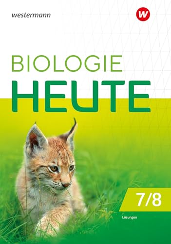 Biologie heute SI - Ausgabe 2024 für die Sekundarstufe I in Berlin und Brandenburg: Lösungen 7/8: Sekundarstufe 1 - Ausgabe 2024 (Biologie heute SI: Ausgabe 2024 für Berlin und Brandenburg)