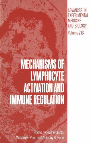Mechanisms of Lymphocyte Activation and Immune Regulation (Advances in Experimental Medicine and Biology, Band 213)