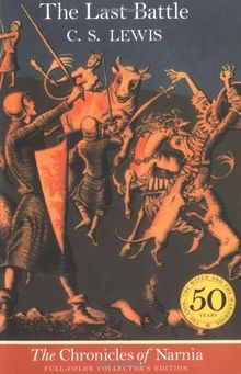 The Last Battle (full color) (Chronicles of Narnia, Band 7)