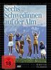 Sechs Schwedinnen auf der Alm