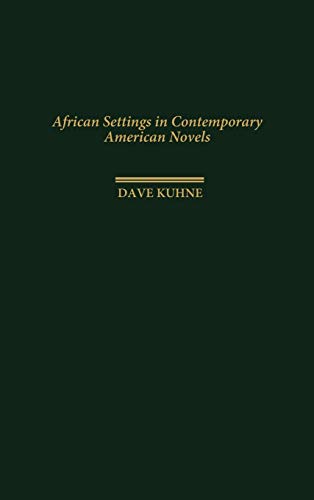 African Settings in Contemporary American Novels (Contributions in Afro-american & African Studies)