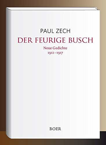 Der feurige Busch: Neue Gedichte 1912-1917
