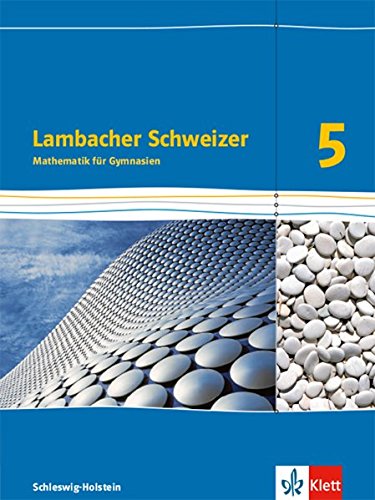 GEBRAUCHT Lambacher Schweizer Mathematik 5 Ausgabe Schleswig-Holstein Schülerbuch Klasse 5 (Lambacher Schweizer Mathematik Ausgabe Schleswig-Holstein ab 2018) - Preis vom 05102023 050521 h