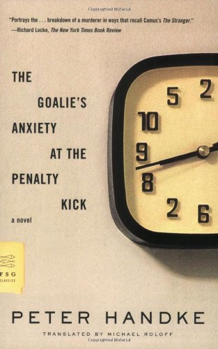 The Goalie's Anxiety at the Penalty Kick (FSG Classics)