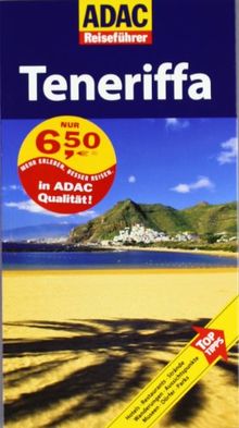 ADAC Reiseführer Teneriffa: Hotels, Restaurants, Cafés, Strände, Wanderungen, Aussichtspunkte, Museen, Städte, Dörfer, Parks