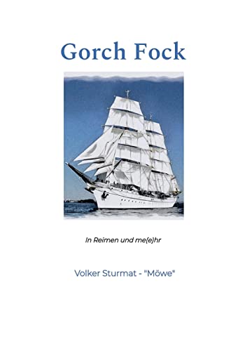 Gorch Fock: In Reimen und me(e)hr