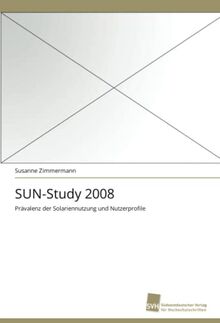 SUN-Study 2008: Prävalenz der Solariennutzung und Nutzerprofile