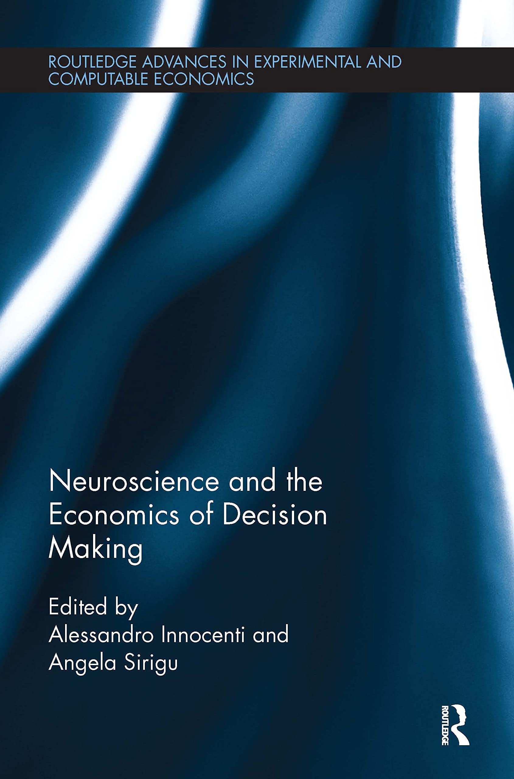 Neuroscience and the Economics of Decision Making (Routledge Advances in Experimental and Computable Economics, Band 5)