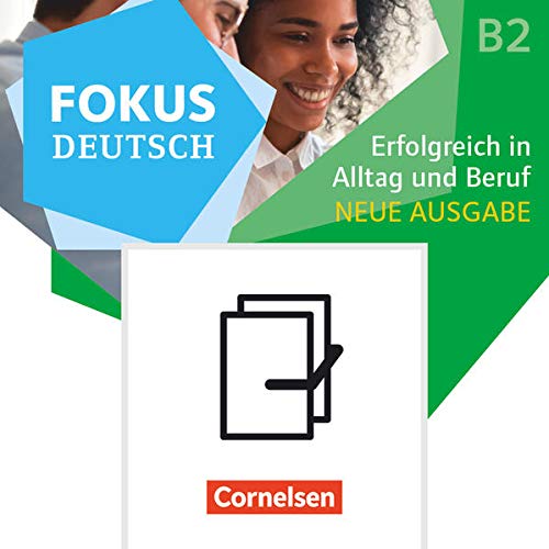 Fokus Deutsch - Allgemeine Ausgabe - B1+ B2 Erfolgreich in Alltag und Beruf - Neue Ausgabe - Kurs- und Übungsbuch B2 mit Brückenkurs B1+ - 521317-2 und 122455-4 im Paket Gebunden
