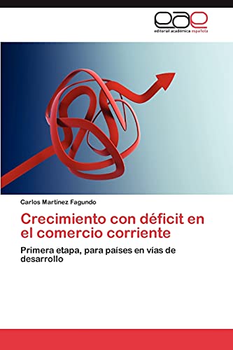 Crecimiento con déficit en el comercio corriente: Primera etapa, para países en vías de desarrollo