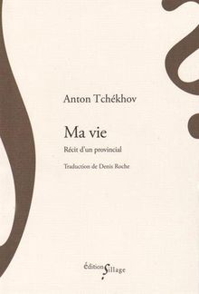 Ma vie : récit d'un provincial