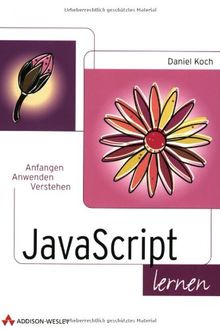 JavaScript lernen . Anfangen, anwenden, verstehen