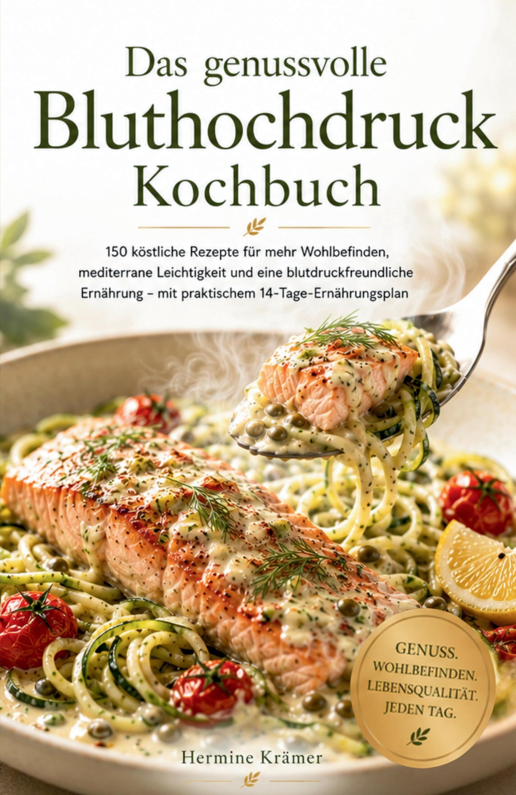 Das genussvolle Bluthochdruck Kochbuch