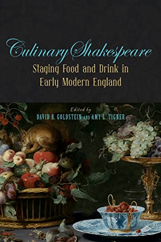 Culinary Shakespeare: Staging Food and Drink in Early Modern England (Medieval & Renaissance Literary Studies)