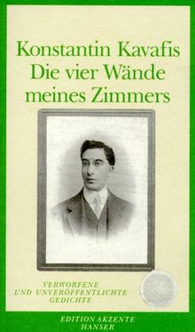 Die vier Wände meines Zimmers: Verworfene und unveröffentlichte Gedichte